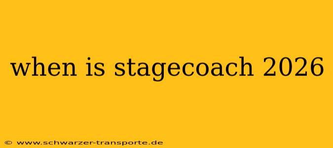 when is stagecoach 2026