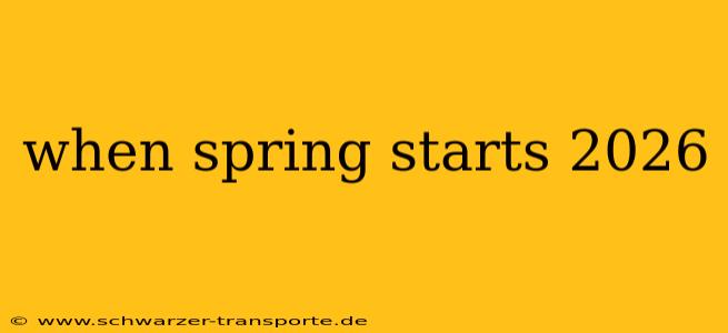 when spring starts 2026