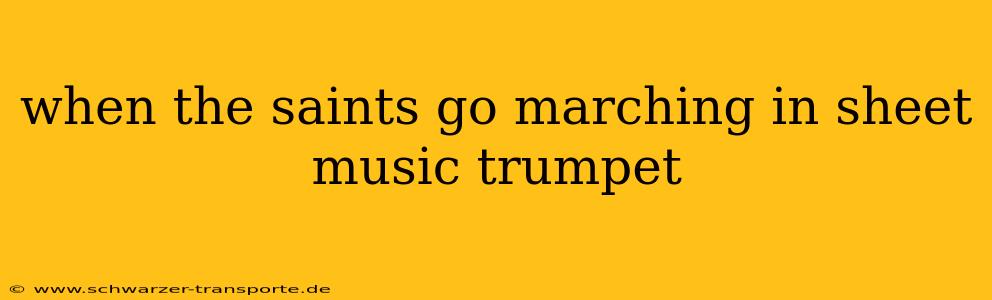 when the saints go marching in sheet music trumpet