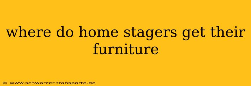 where do home stagers get their furniture