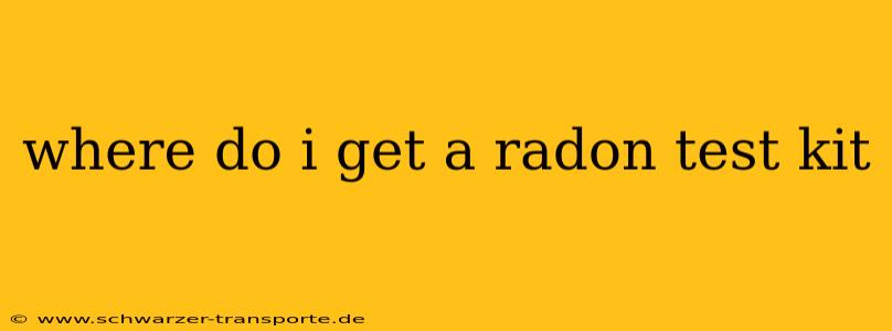 where do i get a radon test kit