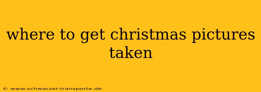 where to get christmas pictures taken