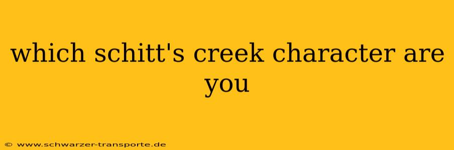 which schitt's creek character are you