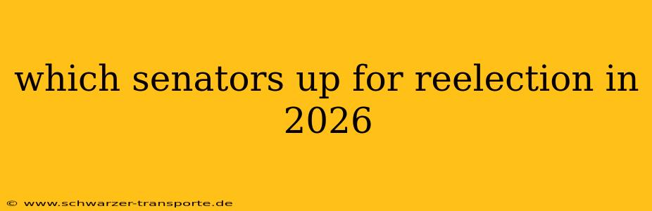 which senators up for reelection in 2026