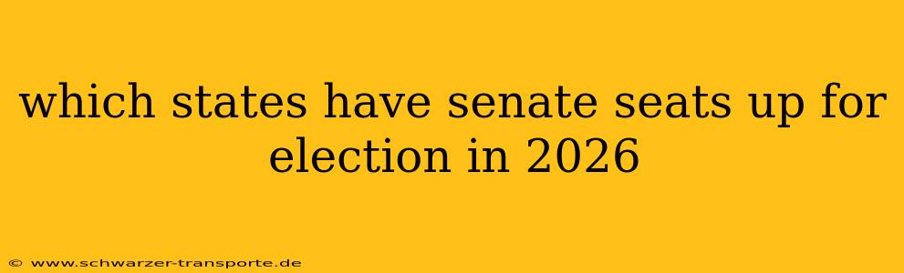 which states have senate seats up for election in 2026