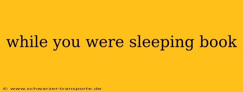 while you were sleeping book