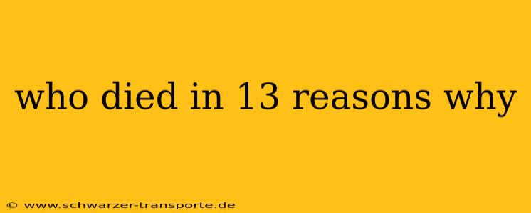 who died in 13 reasons why
