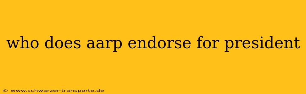 who does aarp endorse for president