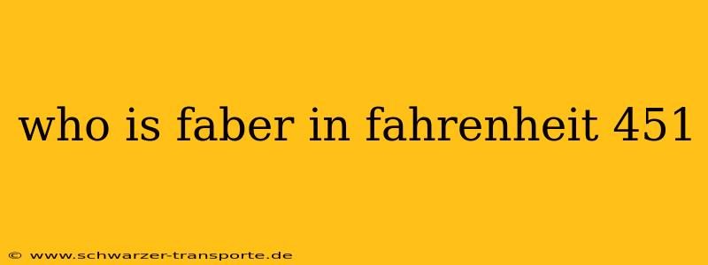 who is faber in fahrenheit 451