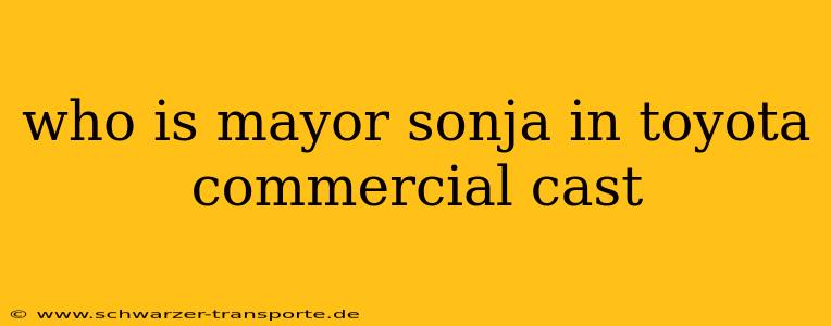 who is mayor sonja in toyota commercial cast