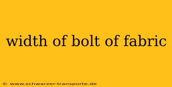 width of bolt of fabric