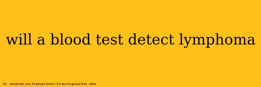 will a blood test detect lymphoma