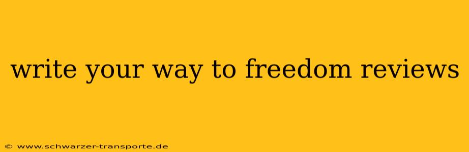write your way to freedom reviews