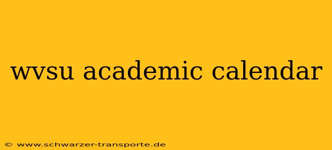 wvsu academic calendar